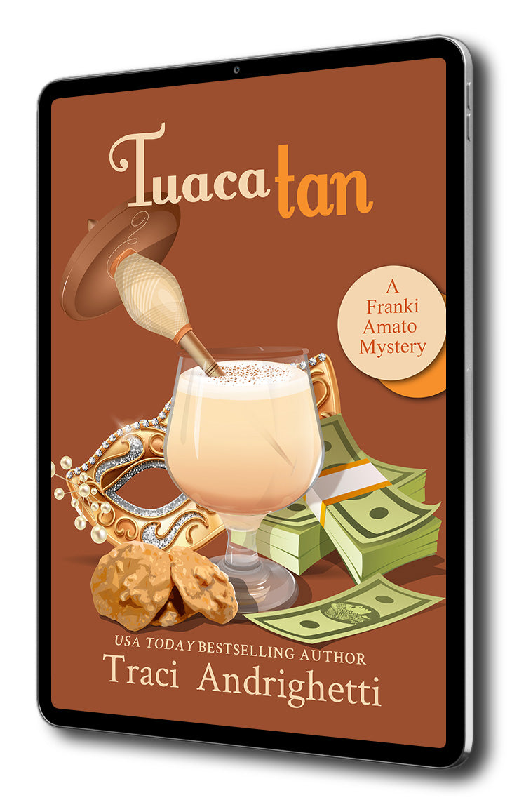 Tuaca Tan: A Private Investigator Comedy Mystery (Franki Amato Mysteries, Book 8)